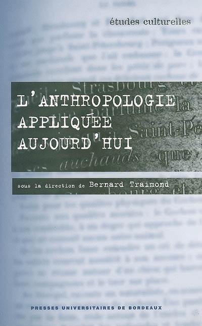 L'anthropologie appliquée aujourd'hui