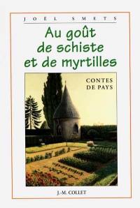 Au goût de schiste et de myrtilles : contes de pays