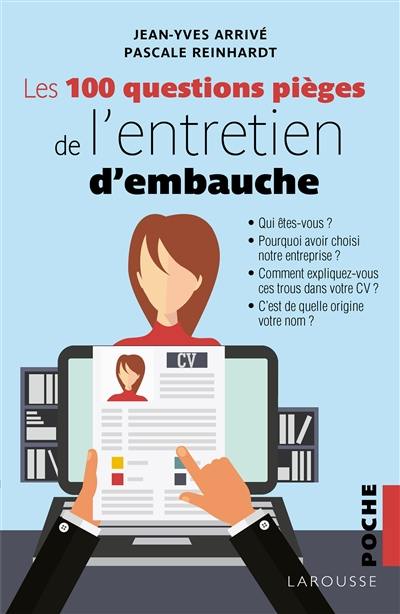 Les 100 questions pièges de l'entretien d'embauche