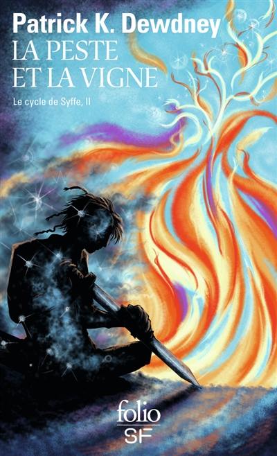 Le cycle de Syffe. Vol. 2. La peste et la vigne Le cycle de Syffe. Vol. 2. La peste et la vigne
