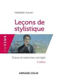 Leçons de stylistique : cours et exercices corrigés