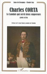 Charles Corta : le Landais qui servit deux empereurs (1805-1870)