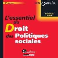 L'essentiel du droit des politiques sociales