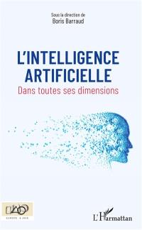 L'intelligence artificielle : dans toutes ses dimensions