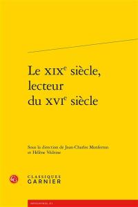 Le XIXe siècle, lecteur du XVIe siècle