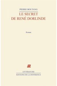 Le secret de René Dorlinde