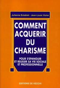 Comment acquérir du charisme