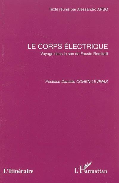 Le corps électrique : voyage dans le son de Fausto Romitelli