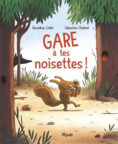 Gare à tes noisettes !