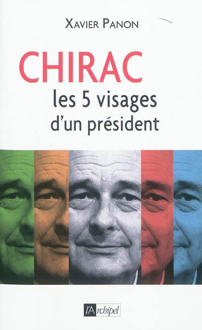 Chirac : les 5 visages d'un président