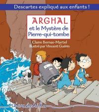 Arghal et le mystère de Pierre-qui-tombe