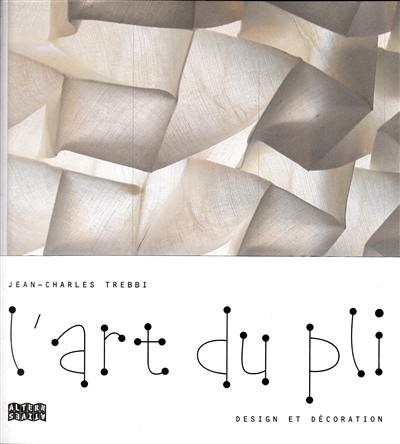 L'art du pli : design et décoration