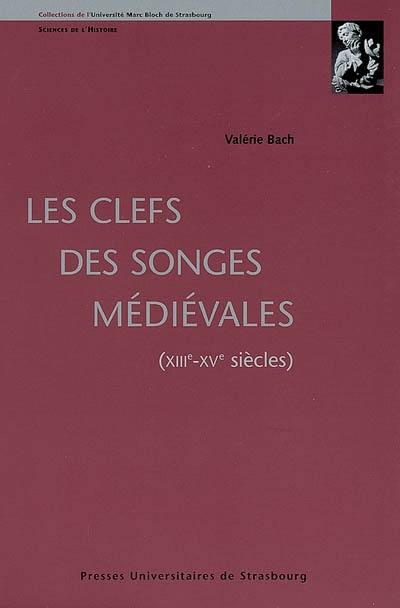 Les clefs des songes médiévales, XIIIe-XVe siècles