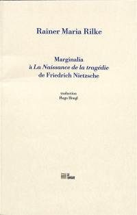 Marginalia à La naissance de la tragédie de Friedrich Nietzsche