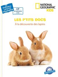 Les p'tits docs. A la découverte des lapins