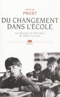 Du changement dans l'école : les réformes de l'éducation de 1936 à nos jours