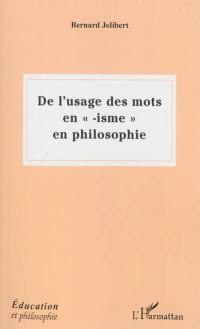 De l'usage des mots en "isme" en philosophie