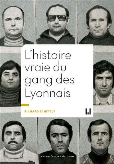 L'histoire vraie du gang des Lyonnais