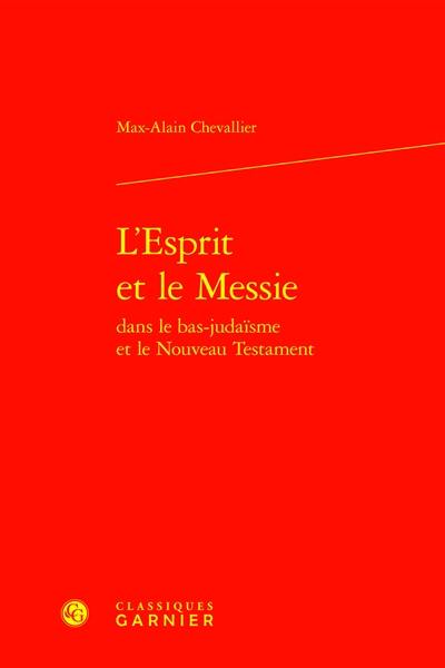 L'esprit et le messie dans le bas-judaïsme et le Nouveau Testament