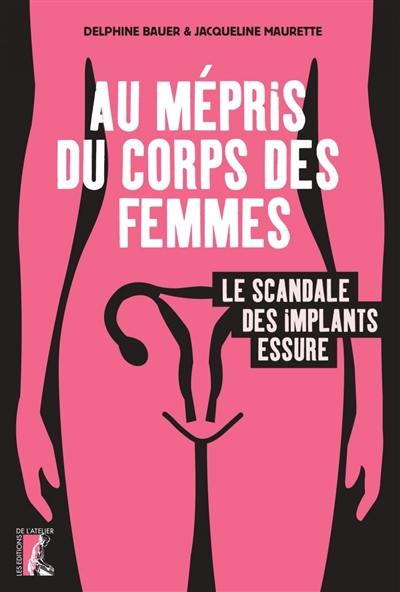 Au mépris du corps des femmes : le scandale des implants Essure