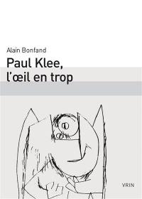 Paul Klee, l'oeil en trop