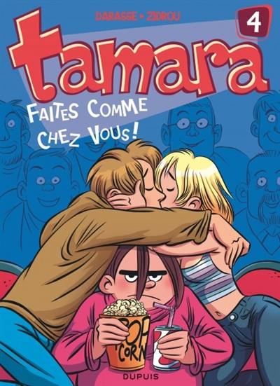 Tamara. Vol. 4. Faites comme chez vous !