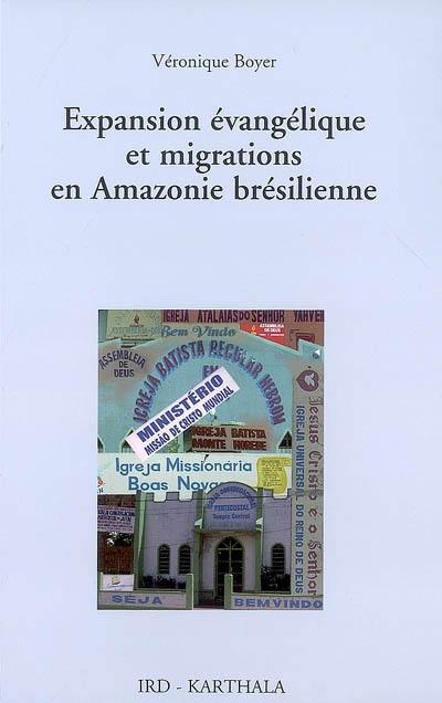 Expansion évangélique et migrations en Amazonie brésilienne : la renaissance des perdants