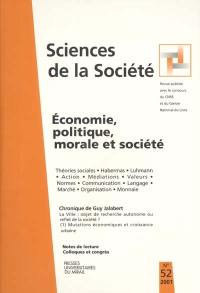 Sciences de la société, n° 52. Économie, politique, morale et société