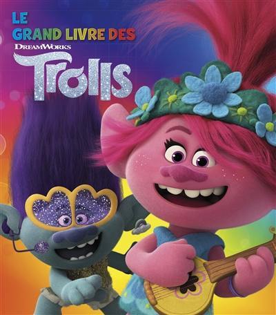 Le grand livre des Trolls