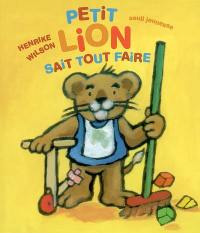 Petit Lion sait tout faire