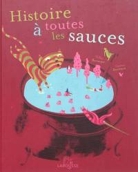 Histoire à toutes les sauces