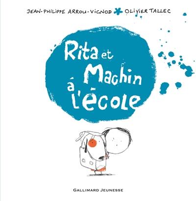 Rita et Machin. Vol. 2. Rita et Machin à l'école