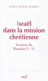 Israël dans la mission chrétienne : lectures de Romains 9-11