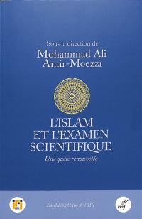 L'islam et l'examen scientifique : une quête renouvelée