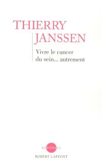 Vivre le cancer du sein autrement : un message d'espoir pour toutes les femmes