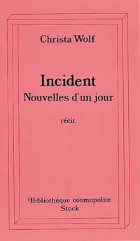 Incident : nouvelles d'un jour