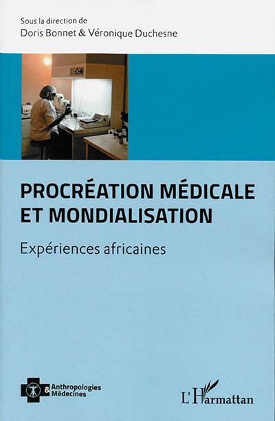 Procréation médicale et mondialisation : expériences africaines