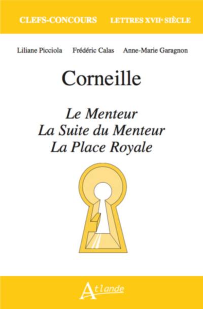 Corneille, Le menteur, La suite du menteur, La place royale