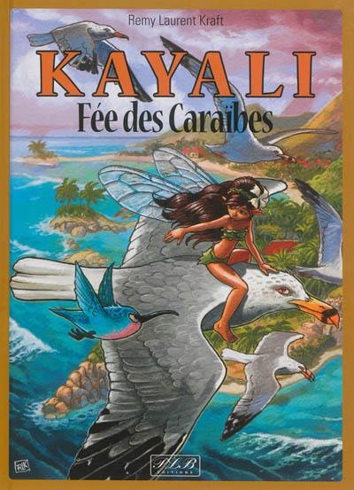 Kayali : fée des Caraïbes. Vol. 1. Le piège