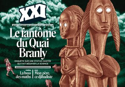 XXI, n° 62. Le fantôme du quai Branly : enquête sur une statue hantée qui fait bégayer la science