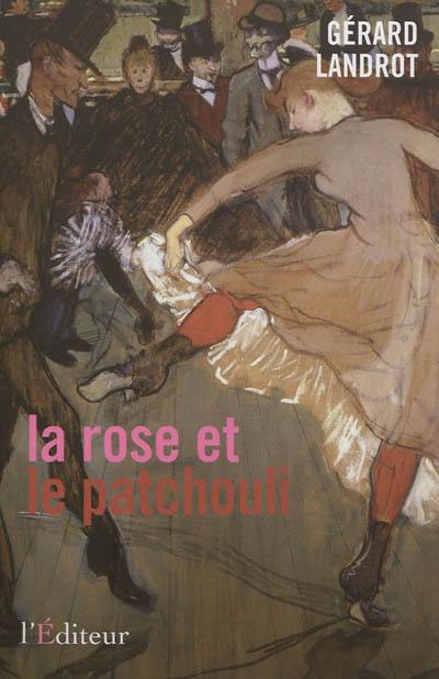 La rose et le patchouli