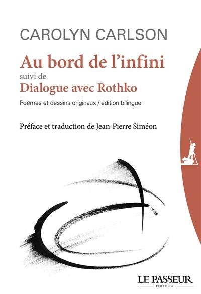 Au bord de l'infini. Dialogue avec Rothko