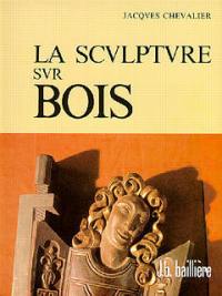 La Sculpture sur bois