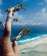 Les plus beaux voyages nature