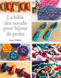 La bible des noeuds pour bijoux de perles