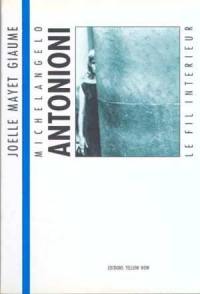 Michelangelo Antonioni, le fil intérieur