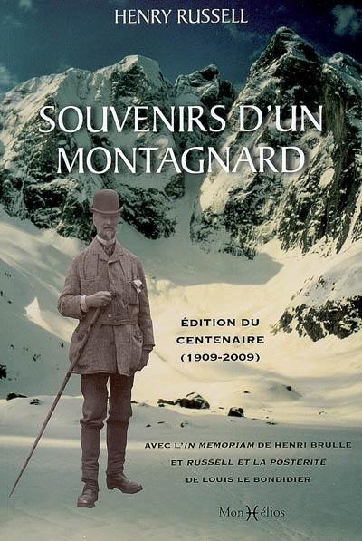 Souvenirs d'un montagnard : édition du centenaire (1909-2009). In mémoriam. Russell et la postérité