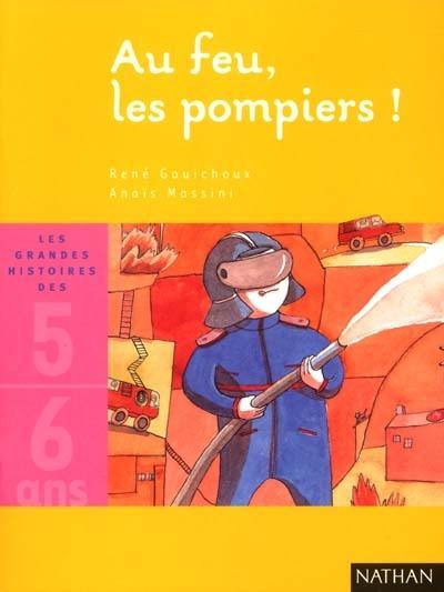 Au feu, les pompiers !