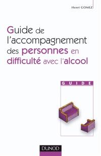 Guide de l'accompagnement des personnes en difficulté avec l'alcool