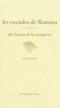 Les ravioles de Romans : dix façons de les préparer